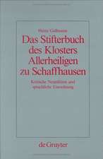 Das Stifterbuch des Klosters Allerheiligen zu Schaffhausen: Kritische Neuedition und sprachliche Einordnung