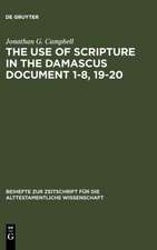 The Use of Scripture in the Damascus Document 1-8, 19-20