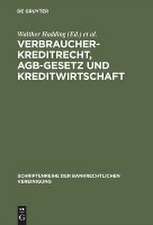 Verbraucherkreditrecht, AGB-Gesetz und Kreditwirtschaft: Bankrechtstag 1990