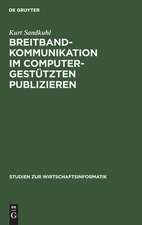 Breitbandkommunikation im computergestützten Publizieren