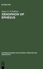 Xenophon of Ephesus: His Compositional Technique and the Birth of the Novel