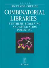 Combinatorial Libraries: Synthesis, Screening and Application Potential