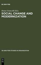 Social Change and Modernization: Lessons from Eastern Europe