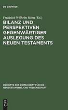 Bilanz und Perspektiven gegenwärtiger Auslegung des Neuen Testaments: Symposion zum 65. Geburtstag von Georg Strecker