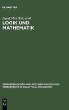 Logik und Mathematik: Frege-Kolloquium Jena 1993