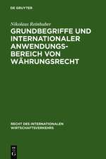 Grundbegriffe und internationaler Anwendungsbereich von Währungsrecht