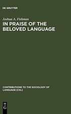 In Praise of the Beloved Language: A Comparative View of Positive Ethnolinguistic Consciousness