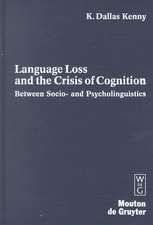 Language Loss and the Crisis of Cognition: Between Socio- and Psycholinguistics