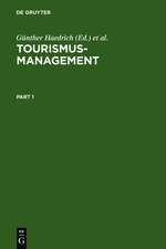 Tourismus-Management: Tourismus-Marketing und Fremdenverkehrsplanung