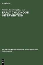 Early Childhood Intervention: Theory, Evaluation, and Practice