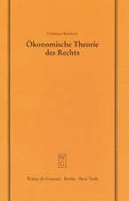 Ökonomische Theorie des Rechts: Vortrag gehalten vor der Juristischen Gesellschaft zu Berlin am 16. Oktober 1996