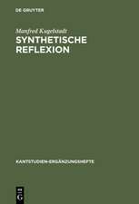 Synthetische Reflexion: Zur Stellung einer nach Kategorien reflektierenden Urteilskraft in Kants theoretischer Philosophie