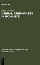 Verbal Periphrases in Romance: Aspect, Actionality, and Grammaticalization