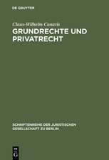 Grundrechte und Privatrecht: Eine Zwischenbilanz. Stark erweiterte Fassung des Vortrags gehalten vor der Juristischen Gesellschaft zu Berlin am 10. Juni 1998