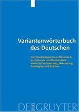 Variantenwörterbuch des Deutschen: Die Standardsprache in Österreich, der Schweiz und Deutschland sowie in Liechtenstein, Luxemburg, Ostbelgien und Südtirol