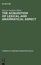 The Acquisition of Lexical and Grammatical Aspect