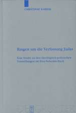 Ringen um die Verfassung Judas: Eine Studie zu den theologisch-politischen Vorstellungen im Esra-Nehemia-Buch