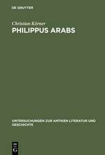 Philippus Arabs: Ein Soldatenkaiser in der Tradition des antoninisch-severischen Prinzipats