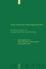 Neue deutsche Sprachgeschichte: Mentalitäts-, kultur- und sozialgeschichtliche Zusammenhänge