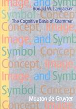 Concept, Image, and Symbol: The Cognitive Basis of Grammar