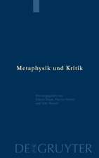 Metaphysik und Kritik: Festschrift für Manfred Baum zum 65. Geburtstag