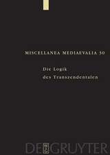 Die Logik des Transzendentalen: Festschrift für Jan A. Aertsen zum 65. Geburtstag