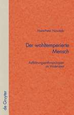 Der wohltemperierte Mensch: Aufklärungsanthropologien im Widerstreit