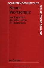 Neuer Wortschatz: Neologismen der 90er Jahre im Deutschen