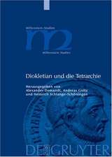 Diokletian und die Tetrarchie: Aspekte einer Zeitenwende