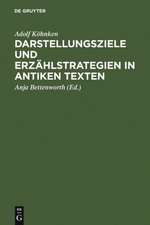 Darstellungsziele und Erzählstrategien in antiken Texten