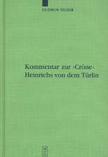 Kommentar zur ›Crône‹ Heinrichs von dem Türlin