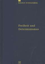 Freiheit und Determinismus: Ein philosophischer Kommentar zu Ciceros Schrift De fato