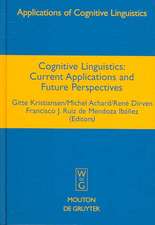 Cognitive Linguistics: Current Applications and Future Perspectives