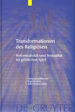 Transformationen des Religiösen: Performativität und Textualität im geistlichen Spiel