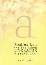 Reallexikon der deutschen Literaturwissenschaft: Neubearbeitung des Reallexikons der deutschen Literaturgeschichte. Bd. I: A – G. Bd. II: H – O. Bd III: P – Z