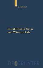 Instabilität in Natur und Wissenschaft: Eine Wissenschaftsphilosophie der nachmodernen Physik