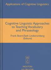 Cognitive Linguistic Approaches to Teaching Vocabulary and Phraseology