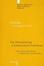 On Interpreting Construction Schemas: From Action and Motion to Transitivity and Causality