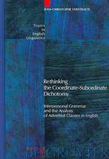 Rethinking the Coordinate-Subordinate Dichotomy: Interpersonal Grammar and the Analysis of Adverbial Clauses in English