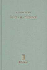 Seneca als Theologe: Studien zum Verhältnis von Philosophie und Tragödiendichtung