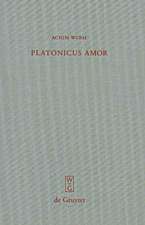 Platonicus amor: Lesarten der Liebe bei Platon, Plotin und Ficino