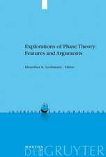 Explorations of Phase Theory: Features and Arguments