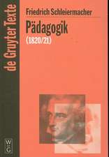 Pädagogik: Die Theorie der Erziehung von 1820/21 in einer Nachschrift