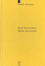 Real Existence, Ideal Necessity: Kant's Compromise, and the Modalities without the Compromise