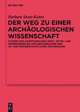 Der Weg zu einer archäologischen Wissenschaft: Grundlagen - Antike bis Renaissance