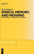 Speech, Memory, and Meaning: Intertextuality in Everyday Language