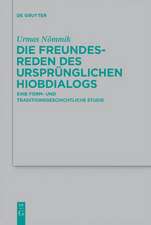 Die Freundesreden des ursprünglichen Hiobdialogs: Eine form- und traditionsgeschichtliche Studie