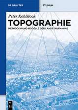 Topographie: Methoden und Modelle der Landesaufnahme