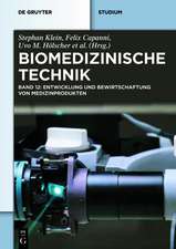 Biomedizinische Technik – Entwicklung und Bewirtschaftung von Medizinprodukten: Band 12