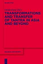 Transformations and Transfer of Tantra in Asia and Beyond